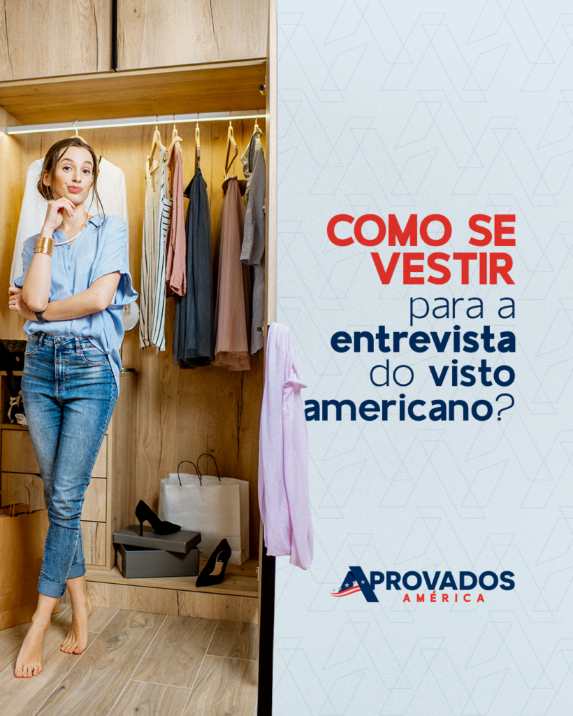 Como se vestir para a entrevista do visto americano? - Aprovados América